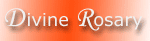 Divine Rosary (Know more..)